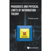Paradoxes and Physical Limits of Information Theory