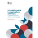 Co-Creating Value in Organizations with Itil 4: A Guide for Consultants, Executives and Managers