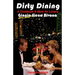 Dirty Dining: A Cookbook and More for Lovers