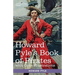 Howard Pyle's Book of Pirates, with color illustrations: Fiction, Fact & Fancy concerning the Buccaneers & Marooners of the Spanish Main
