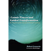 Cosmic Prayer and Guided Transformation: Key Elements of the Emergent Chrtransformationistian Cosmology