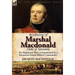 Recollections of Marshal MacDonald, Duke of Tarentum: The Napoleonic Wars as Experienced by a Renowned French Military Commander
