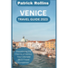 Venice Travel Guide 2023: Discovering the Charms of Venice: Your Ultimate 2023 Travel Companion
