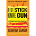 Fist Stick Knife Gun: A Personal History of Violence