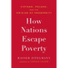 How Nations Escape Poverty: Vietnam, Poland, and the Origins of Prosperity