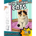 How To Draw Cats: A Step by Step Drawing Book of loveable Felines for kids and young artists
