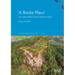 'A Rocky Place': The complex hillforts of Early Medieval Scotland