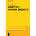 Kant on Human Dignity