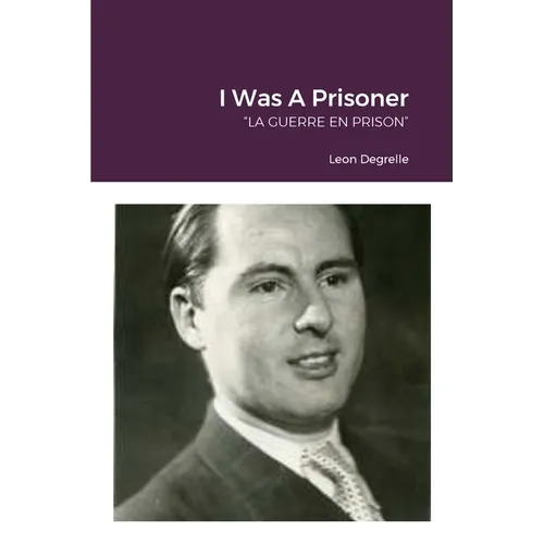 I Was A Prisoner: "La Guerre En Prison"