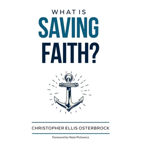 What Is Saving Faith?