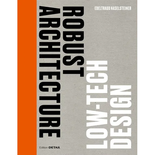 Robust Architecture. Low Tech Design