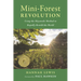 Mini-Forest Revolution: Using the Miyawaki Method to Rapidly Rewild the World