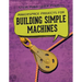 Makerspace Projects for Building Simple Machines