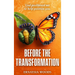 Before The Transformation