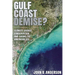 Gulf Coast Demise?: Climate Change, Conservation, and Saving the American Sea