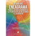 La Guía del Eneagrama para el Autodescubrimiento, la Plenitud en las Relaciones y el Despertar: El uso del Eneagrama para encontrar tu verdadera perso