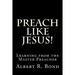 Preach Like Jesus!: Learning from the Master Preacher