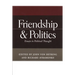 Friendship & Politics: Essays in Political Thought