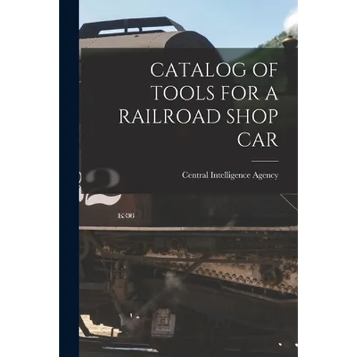 Catalog of Tools for a Railroad Shop Car