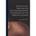 A Practical Treatise on Electrodiagnosis in Diseases of the Nervous System