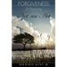 Forgiveness: A Process, Not an Act