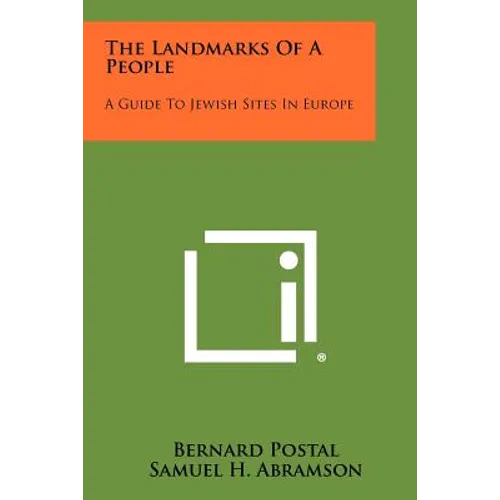 The Landmarks of a People: A Guide to Jewish Sites in Europe