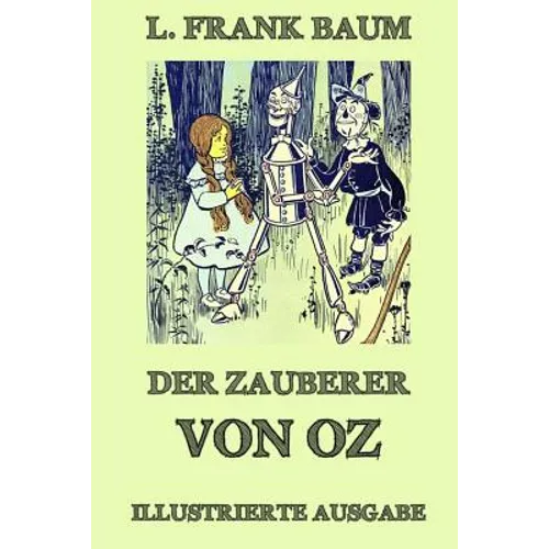 Der Zauberer von Oz: Ausgabe mit über 20 Illustrationen