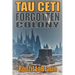Forgotten Colony: Tau Ceti: An epic sci-fi story in an immersive fantasy world