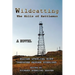 Wildcatting: The Hills of Kettleman