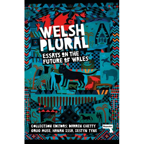 Welsh (Plural): Essays on the Future of Wales