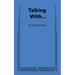 Talking With...