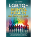 LGBTQ+ Mental Health and Advocacy Guide: Practical Strategies, Inspiring Stories, and Guided Support to Overcome Challenges and Build Inclusive Lives