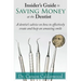 Insider's Guide to Saving Money at the Dentist: A Dentist's Advice on How to Effectively Create and Keep an Amazing Smile