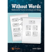 Without Words: Mathematical Puzzles to Confound and Delight