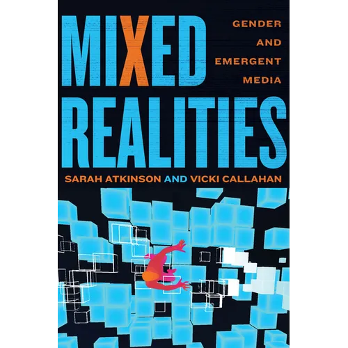 Mixed Realities: Gender and Emergent Media
