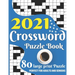 2021 Crossword Puzzle Book: Awesome Large Print Relaxing Crossword Puzzle Book Including 80 Puzzles With Solutions For Senior Adult Men And Women