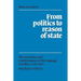 From Politics to Reason of State: The Acquisition and Transformation of the Language of Politics 1250 1600