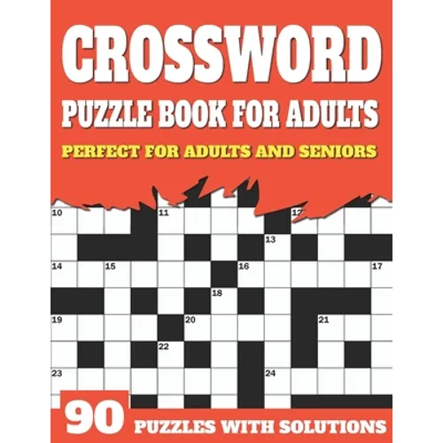 Crossword Puzzle Book For Adults: Large Print Sunday Enjoying Crossword Puzzles For Senior Parents And Grandparents With Solutions
