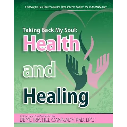 Taking Back My Soul: Health and Healing