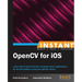 Instant OpenCV for iOS