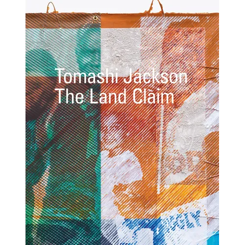 Tomashi Jackson: The Land Claim
