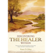 Discovering the Healer Within: Discover the Interconnectedness of the Mind, Body, and Spirit in Balanced Health