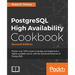 PostgreSQL High Availability Cookbook, Second Edition