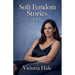 Soft Femdom Stories Vol.1