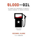 Blood and Oil: The Dangers and Consequences of America's Growing Dependency on Imported Petroleum