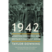 1942: Winston Churchill and Britain's Darkest Hour