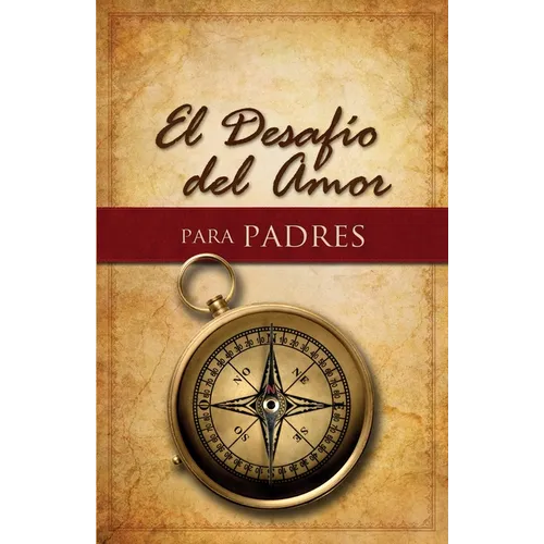 El Desafío del Amor Para Padres - Paperback