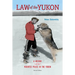 Law of the Yukon: A Pictorial History of the Mounted Police in the Yukon