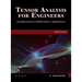 Tensor Analysis for Engineers: Transformations - Mathematics - Applications