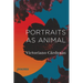 Portraits as Animal: Poems